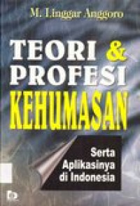 Teori dan profesi kehumasan serta aplikasinya di Indonesia