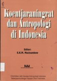 Koentjaraningrat dan Antropologi di Indonesia