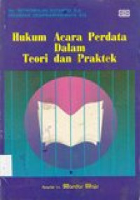 Hukum acara perdata dalam teori dan praktek