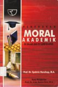 Penegakan Moral  Akademik di Dalam dan di Luar Kampus