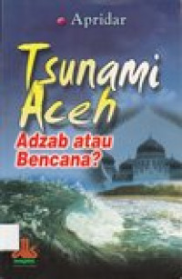 Tsunami Aceh: adzab atau bencana