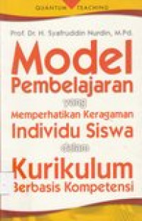 Model pembelajaran yang memperhatikan keragaman individu siswa dalam kurikulum berbasis kompetensi