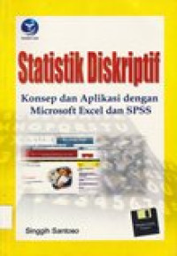 Statistik diskriptif: konsep dan aplikasi dengan microsoft excel dan SPSS