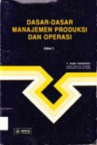 Dasar-dasar manajemen produksi dan operasi