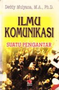 Ilmu komunikasi: suatu pengantar