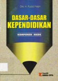 Dasar-dasar kependidikan: komponen MKDK