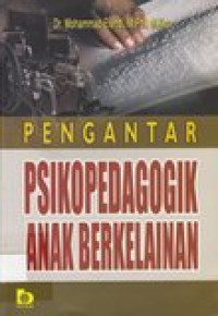 Pengantar psikopedagogik anak berkelainan