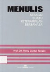 Menulis Sebagai Suatu Keterampilan Berbahasa