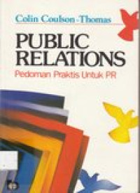 Public relations: pedoman praktis untuk PR