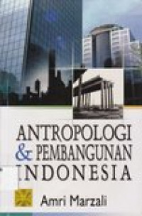 Antropologi dan  pembangunan Indonesia