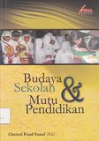 Budaya sekolah dan mutu pendidikan