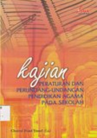 Kajian Peraturan dan Perundang-Undangan Pendidikan Agama Pada Sekolah