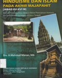 Transformasi Budaya Unsur-Unsur Hinduisme dan Islam Pada Akhir Majapahid...