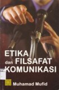 Etika dan filsafat komunikasi