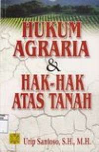 Hukum agraria dan hak-hak atas tanah