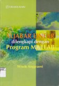 Aljabar linear dilengkapi dengan program matlab