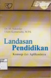 Landasan pendidikan konsep dan aplikasinya