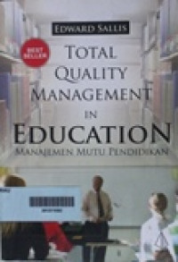Total quality management in education: manajemen mutu terhadap pendidikan