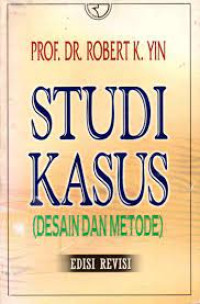 Studi kasus: desain dan metode