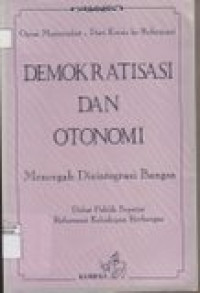 Demokratis dan otonomi : mencegah disintegrasi bangsa