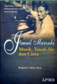 Ismail Marzuki: musik, tanah air dan cinta