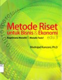 Metode riset untuk bisnis dan ekonomi: bagaimana meneliti dan menulis tesis?