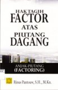 Hak tagih faktor atas piutang dagang: Anjak -piutang (factoring)