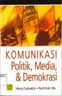 Komunikasi politik, media dan demokrasi