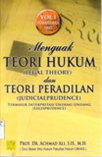 Menguak Teori Hukum (legal Theory) dan Teori Peradilan (Judicial Prudence)