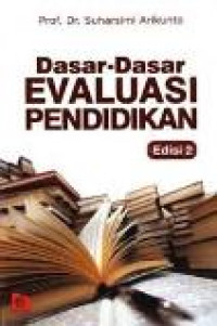 Dasar-dasar evaluasi pendidikan edisi 2