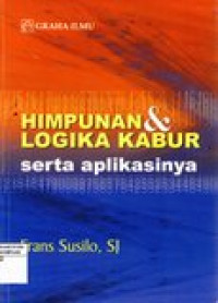 Himpunan dan logika kabur serta aplikasinya