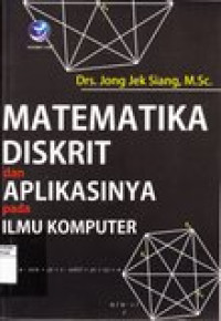 Matematika diskrit dan aplikasinya pada ilmu komputer