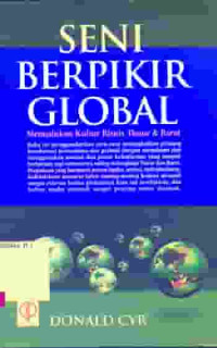 Seni berpikir global: memadukan kultur bisnis timur & barat