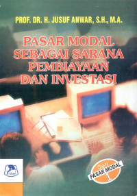 Pasar modal sebagai sarana pembiayaan dan investasi