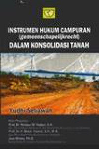 Instrumen hukum campuran (gemeenschapelijkrecht) dalam konsolidasi tanah