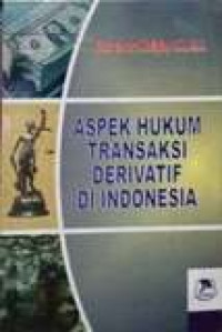 Aspek hukum transaksi derivatif di Indonesia