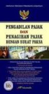 Himpunan peraturan perundang-undangan pengadilan pajak dan penagihan pajak dengan surat paksa