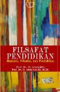 Filsafat pendidikan: manusia, filsafat, dan pendidikan