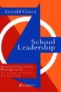 School leadership: beyond education management an essay in policy scholarship