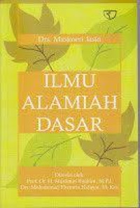 Ilmu Alamiah Dasar: untuk perguruan tinggi non eksakta dan umum