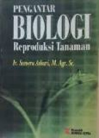 Pengantar biologi: reproduksi tanaman