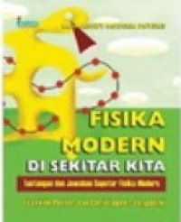 Fisika modern di sekitar kita tantangan dan jawaban seputar fisika modern