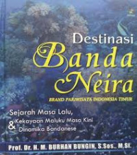 Destinasi Banda Neira : brand pariwisata Indonesia Timur