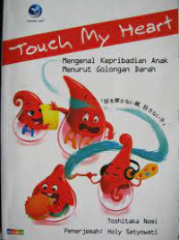 Touch my heart : mengenal kepribadian anak menurut golongan darah