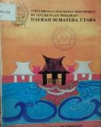 Pertumbuhan pemukiman masyarakat di lingkungan perairan daerah Sumatera Utara