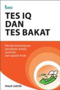 Tes IQ dan tes bakat : menilai kemampuan, penalaran verbal, numerik, dan spasial anda