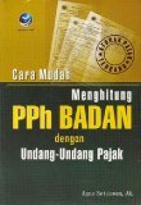 Cara mudah menghitung PPh badan dengan undang-undang pajak