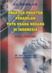 Praktek-praktek peradilan tata usaha negara di Indonesia