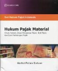 Hukum pajak material: objek, subjek, dasar pengenaan pajak, tarif pajak, dan cara perhitungan pajak