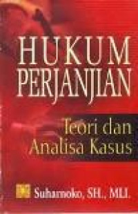 Hukum perjanjian: teori dan analisa kasus